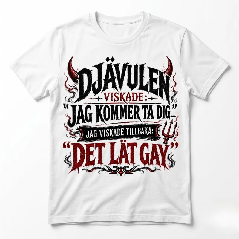 Djävulen viskade – Det lät gay – Rolig t-shirt
