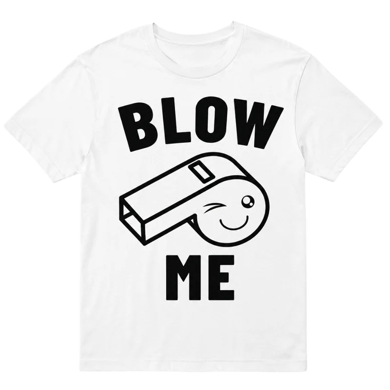 Blow Me – Rolig t-shirt med visselpipa