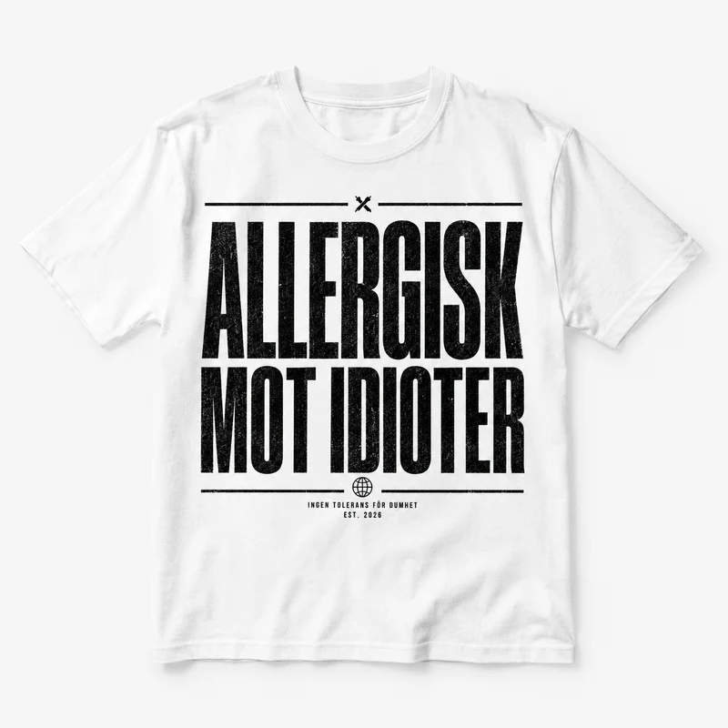 Allergisk mot idioter – Rolig t-shirt (flera varianter)