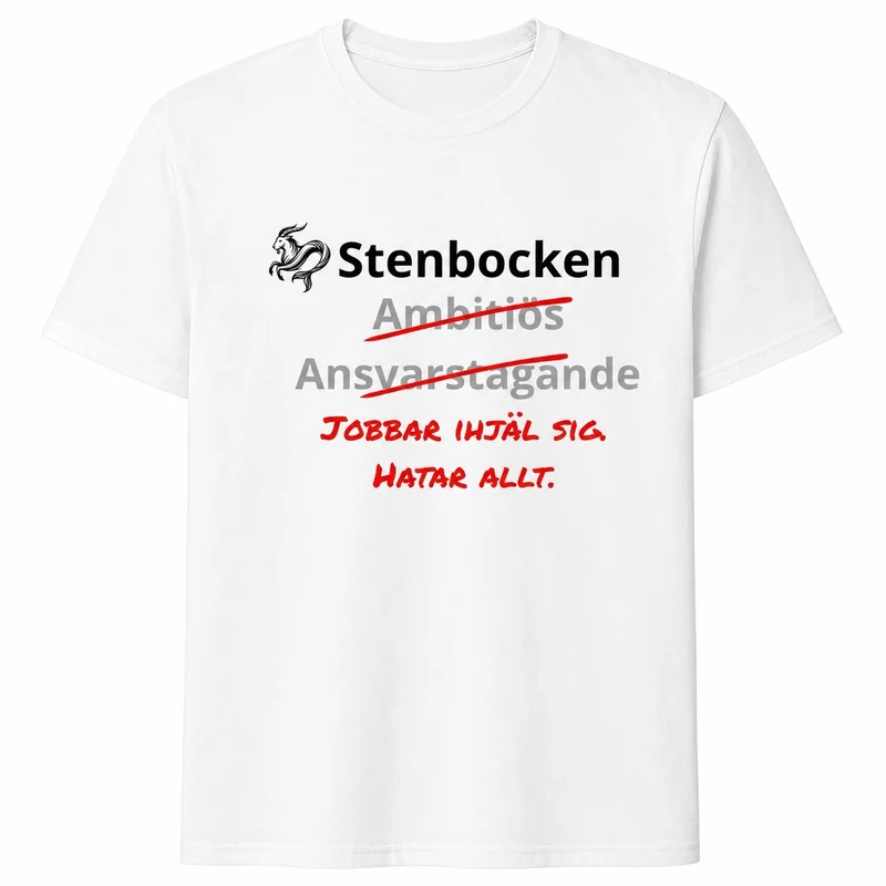Stenbocken horoskop t-shirt – Jobbar ihjäl sig