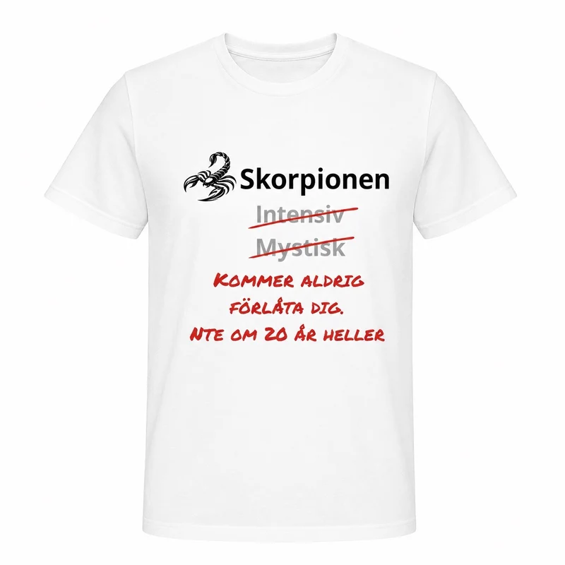 Skorpionen horoskop t-shirt – Kommer aldrig förlåta dig